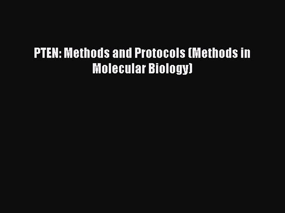 Download PTEN: Methods and Protocols (Methods in Molecular Biology) Ebook Online