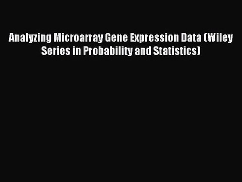 Read Analyzing Microarray Gene Expression Data (Wiley Series in Probability and Statistics)