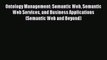 [PDF] Ontology Management: Semantic Web Semantic Web Services and Business Applications (Semantic