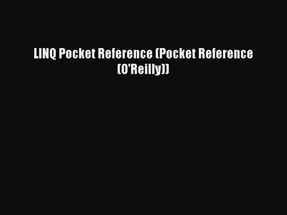Download LINQ Pocket Reference (Pocket Reference (O'Reilly)) Ebook Free