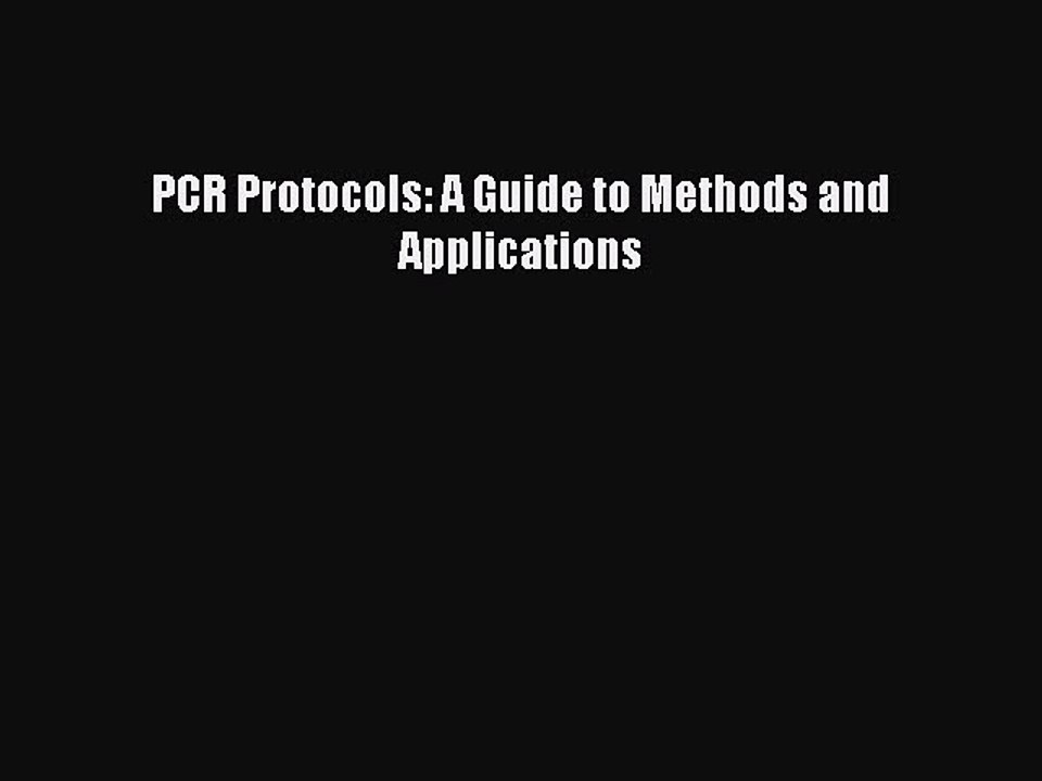 Read PCR Protocols: A Guide to Methods and Applications Ebook Online