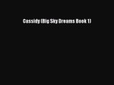 Download Cassidy (Big Sky Dreams Book 1) Free Books