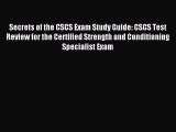 Read Secrets of the CSCS Exam Study Guide: CSCS Test Review for the Certified Strength and