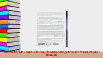 PDF  Climate Change Ethics Navigating the Perfect Moral Storm Download Full Ebook