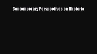 [Read book] Contemporary Perspectives on Rhetoric [PDF] Full Ebook