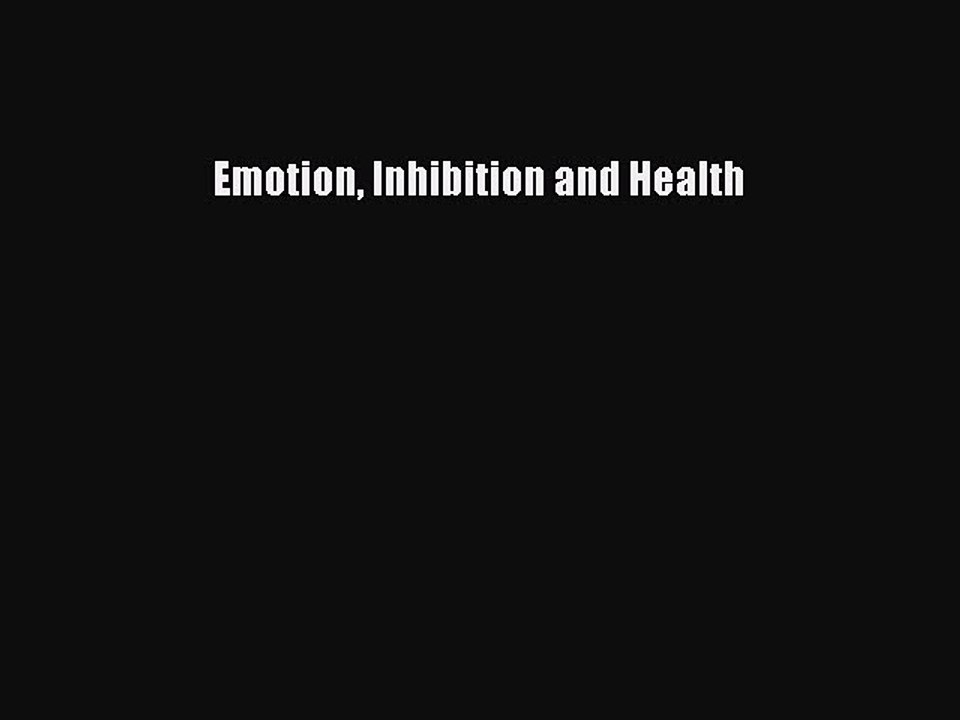 Read Emotion Inhibition and Health Ebook Free