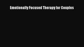 Download Emotionally Focused Therapy for Couples  Read Online