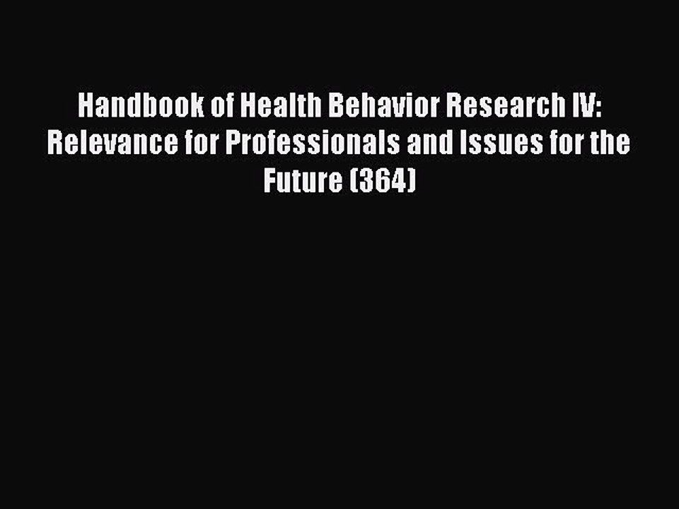 Read Handbook of Health Behavior Research IV: Relevance for Professionals and Issues for the
