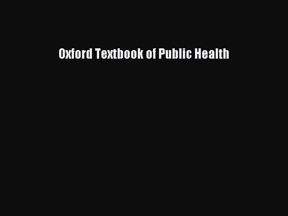 Read Oxford Textbook of Public Health Ebook Free