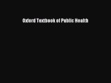 Read Oxford Textbook of Public Health Ebook Free