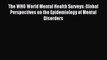 Read The WHO World Mental Health Surveys: Global Perspectives on the Epidemiology of Mental