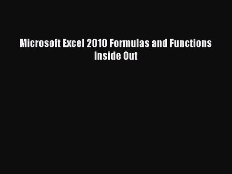 Download Microsoft Excel 2010 Formulas and Functions Inside Out Ebook Online