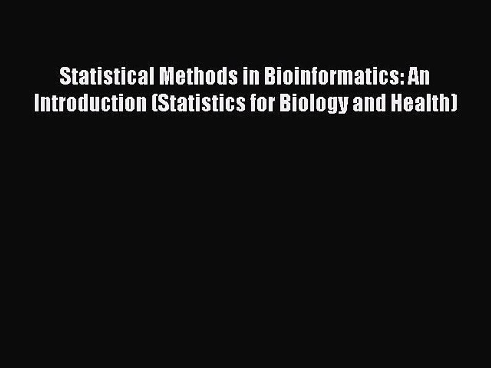 Read Statistical Methods in Bioinformatics: An Introduction (Statistics for Biology and Health)