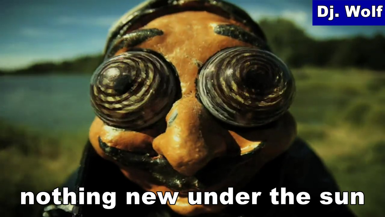 Dj. Wolf: nothing new under the sun
