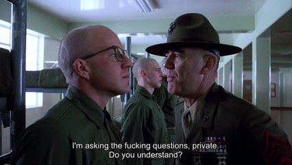 "What's your excuse" - Full Metal Jacket