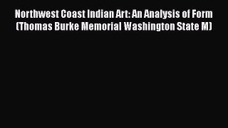 [PDF] Northwest Coast Indian Art: An Analysis of Form (Thomas Burke Memorial Washington State