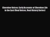 [PDF] Cherokee Voices: Early Accounts of Cherokee Life in the East (Real Voices Real History