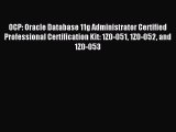 Download OCP: Oracle Database 11g Administrator Certified Professional Certification Kit: 1Z0-051