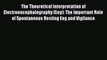 Download The Theoretical Interpretation of Electroencephalography (Eeg): The Important Role