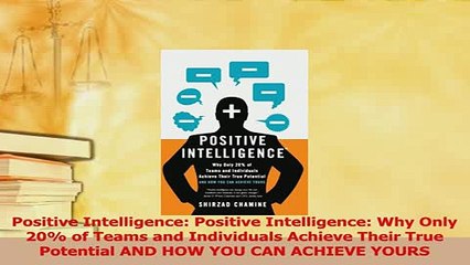 Read  Positive Intelligence Positive Intelligence Why Only 20 of Teams and Individuals Ebook Free