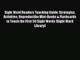 Read Sight Word Readers Teaching Guide: Strategies Activities Reproducilbe Mini-Books & Flashcards