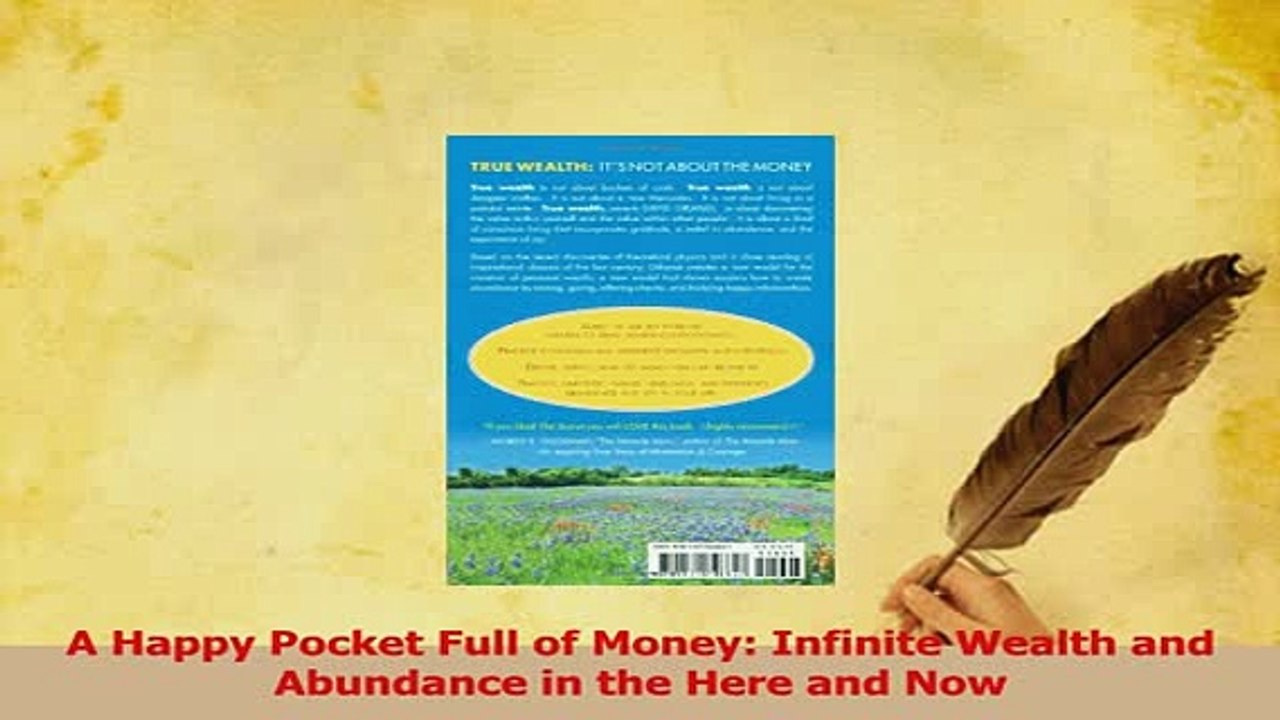 Read  A Happy Pocket Full of Money Infinite Wealth and Abundance in the Here and Now Ebook Free