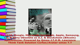 PDF  By 2026 Google Microsoft Facebook Apple Samsung LG  Sony Obsolete as AI  Blockchain Download Full Ebook