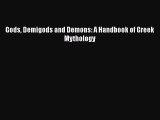 PDF Gods Demigods and Demons: A Handbook of Greek Mythology  Read Online