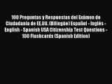 Read 100 Preguntas y Respuestas del Exámen de Ciudadanía de EE.UU. (Bilingüe) Español - Inglés