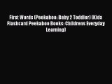 Download First Words (Peekaboo: Baby 2 Toddler) (Kids Flashcard Peekaboo Books: Childrens Everyday