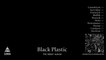 Black Plastic (Official) [Album Stream]