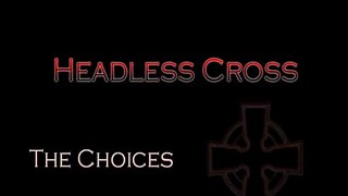 HEADLESS CROSS - THE CHOICES