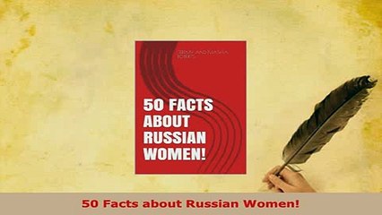 PDF  50 Facts about Russian Women Read Full Ebook