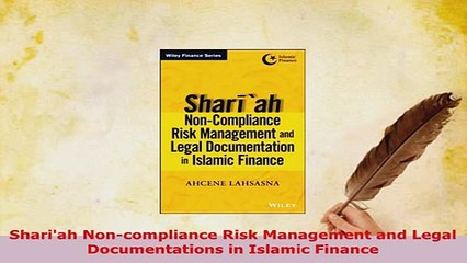 PDF  Shariah Noncompliance Risk Management and Legal Documentations in Islamic Finance Download Full Ebook