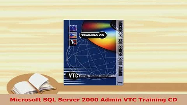 Download Microsoft SQL Server 2000 Admin VTC Training CD Free Books
