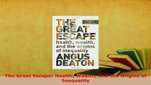 PDF  The Great Escape Health Wealth and the Origins of Inequality Ebook