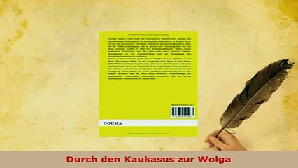 PDF  Durch den Kaukasus zur Wolga Download Online