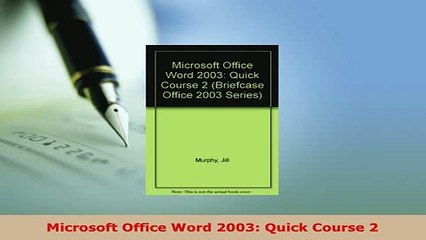 Download  Microsoft Office Word 2003 Quick Course 2  EBook