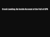 Download Crash Landing: An Inside Account of the Fall of GPA PDF Free
