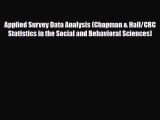Read ‪Applied Survey Data Analysis (Chapman & Hall/CRC Statistics in the Social and Behavioral