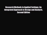 Read ‪Research Methods in Applied Settings: An Integrated Approach to Design and Analysis Second‬