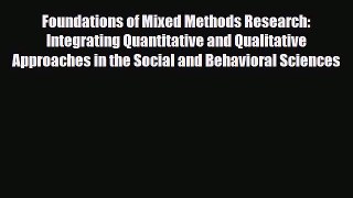 Read ‪Foundations of Mixed Methods Research: Integrating Quantitative and Qualitative Approaches‬