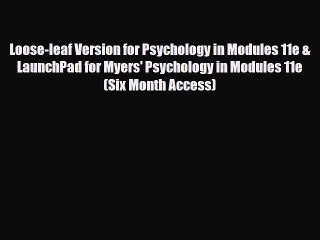 Read ‪Loose-leaf Version for Psychology in Modules 11e & LaunchPad for Myers' Psychology in