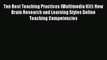 Read Ten Best Teaching Practices (Multimedia Kit): How Brain Research and Learning Styles Define