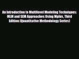 Read ‪An Introduction to Multilevel Modeling Techniques: MLM and SEM Approaches Using Mplus