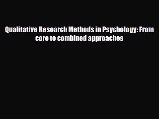 Download ‪Qualitative Research Methods in Psychology: From core to combined approaches‬ Ebook