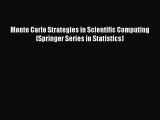 Read Monte Carlo Strategies in Scientific Computing (Springer Series in Statistics) Ebook Free