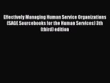 Read Effectively Managing Human Service Organizations (SAGE Sourcebooks for the Human Services)