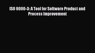 Read ISO 9000-3: A Tool for Software Product and Process Improvement PDF Free