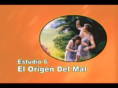 06/25 - El origen del mal - ESTUDIOS BÍBLICOS: DIOS REVELA SU AMOR